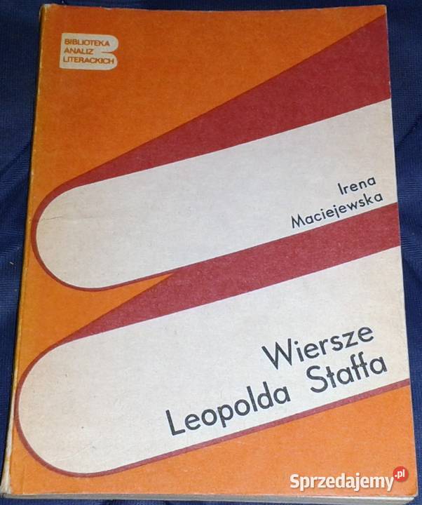 Wiersze Leopolda Staffa Irena Maciejewska Chełm