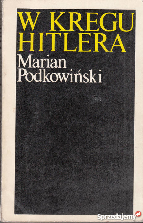 02463 W KRĘGU HITLERA MARIAN PODKOWIŃSKI Czyrna