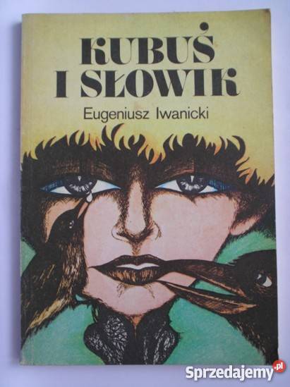 Kubuś i słowik Eugeniusz Iwanicki Kraków