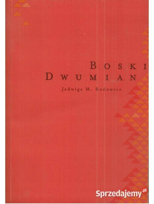 Boski dwumian Przenikanie rzeczywistości w sztuka, kultura i etnologia Łódź sprzedam