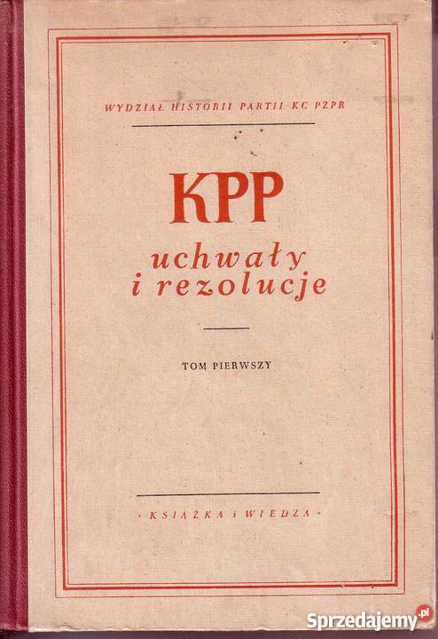 05 KPP UCHWAŁY I REZOLUCJE 3 TOMY historia, archeologia Czyrna