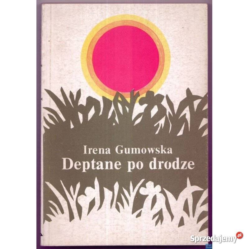 Deptane drodze Gumowska Irena Książki i Podręczniki