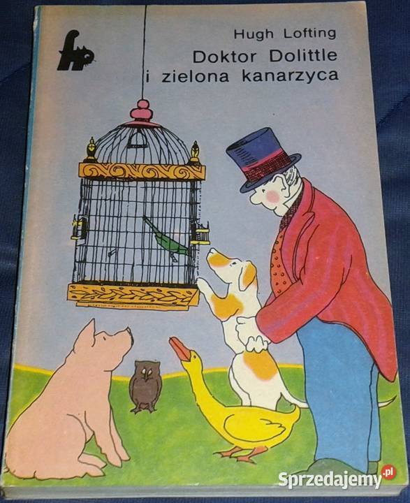Doktor Dolittle i zielona kanarzyca Hugh Lofting Rok wydania 1988 lubelskie