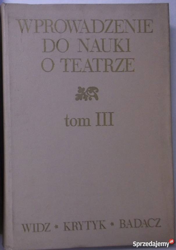 WPROWADZENIE DO NAUKI O TEATRZE TOM III sztuka, kultura i etnologia