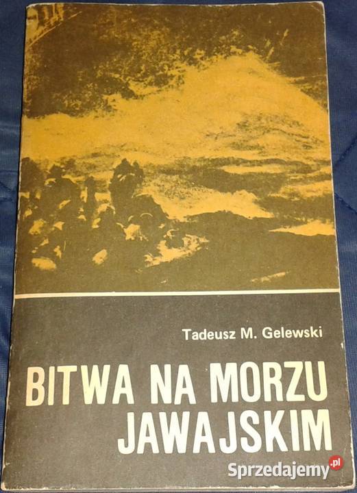 Bitwa na Morzu Jawajskim Tadeusz M Gelewski Chełm
