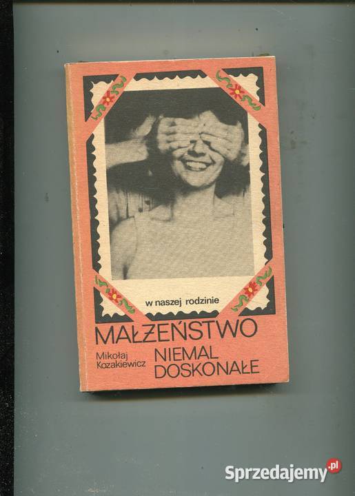 Małżeństwo niemal doskonałe Kozakiewicz Pozostałe Szczecin sprzedam