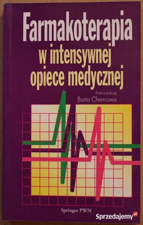 FARMAKOTERAPIA W INTENSYWNEJ OPIECE MEDYCZNEJ Zielona Góra