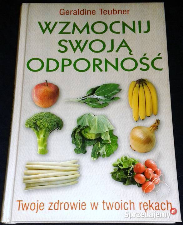 Wzmocnij swoją odporność Geraldine Teubner Chełm