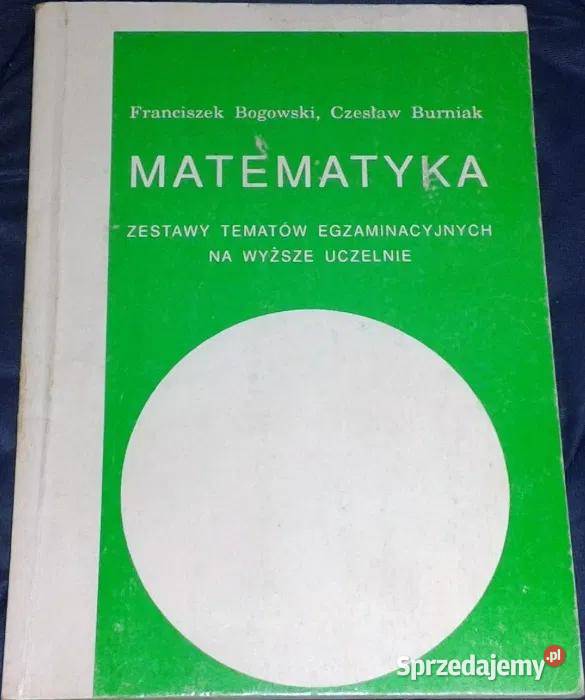 Matematyka Zestawy tematów egzam na wyższe Chełm sprzedam