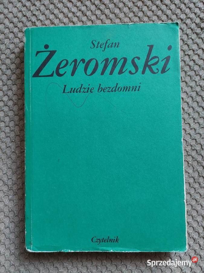 lektura Ludzie bezdomni Stefan Żeromski Rok wydania 1989 Kraków