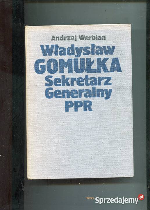 Władysław Gomułka Sekretarz Generalny PPR zachodniopomorskie