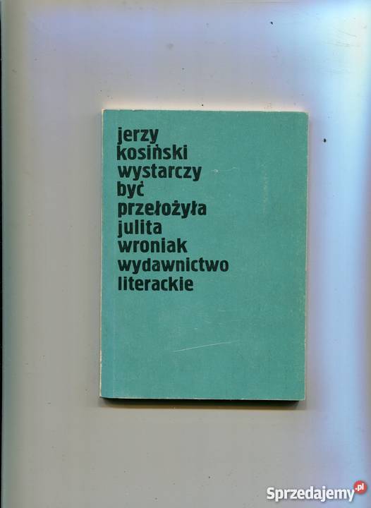 Wystarczy być Jerzy Kosiński Książki i Podręczniki