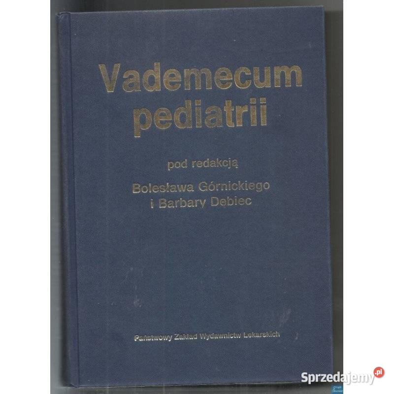 Vademecum Pediatrii Górnicki B Dębiec B Warszawa sprzedam