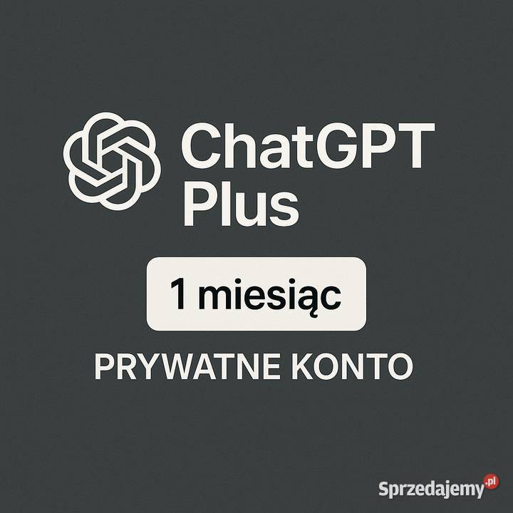 Chatgpt plus 5 1 miesiąc prywatne konto chat gpt Legnica sprzedam