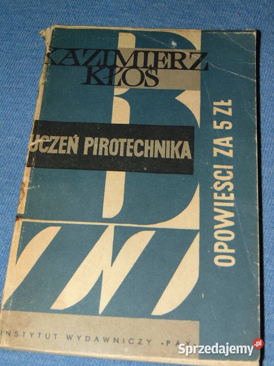 Uczeń pirotechnika Kazimierz Kłoś unikalna Proza i poezja Lublin