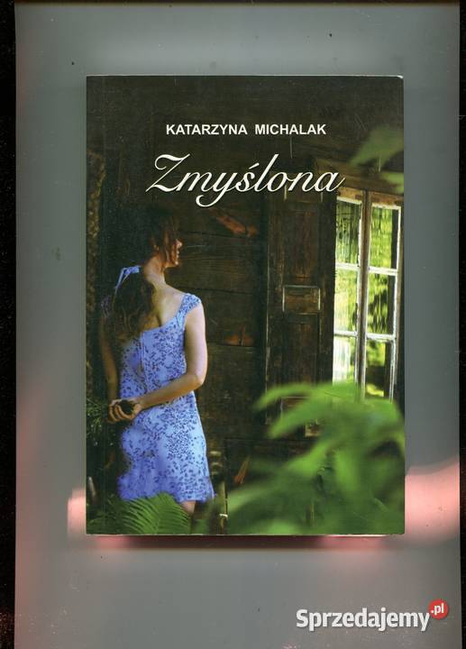 Zmyślona Katarzyna Michalak Szczecin sprzedam