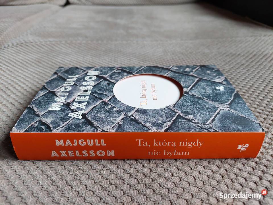 Ta któą nigdy nie byłam Majgull Axelsson ISBN 9788328021181