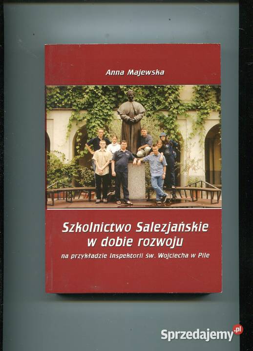 Szkolnictwo Salezjańskie w dobie rozwoju zachodniopomorskie Szczecin sprzedam