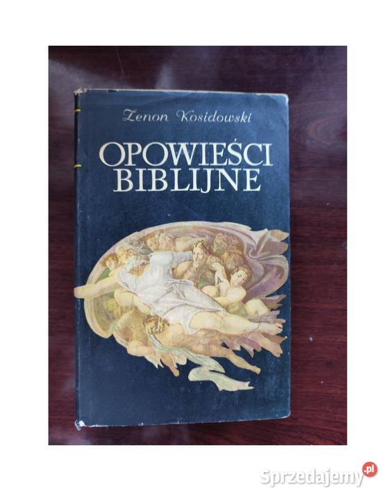 Opowieści biblijne Jan Kosidowski Kielce sprzedam