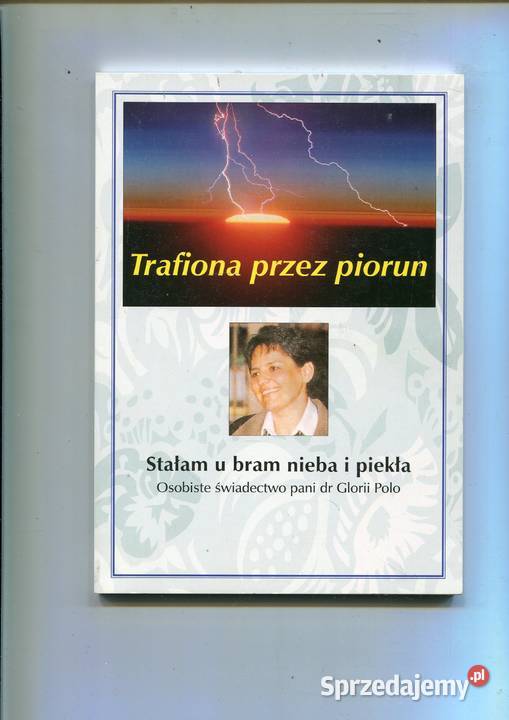 Trafiona piorun Stałam u bram nieba i piekła Szczecin