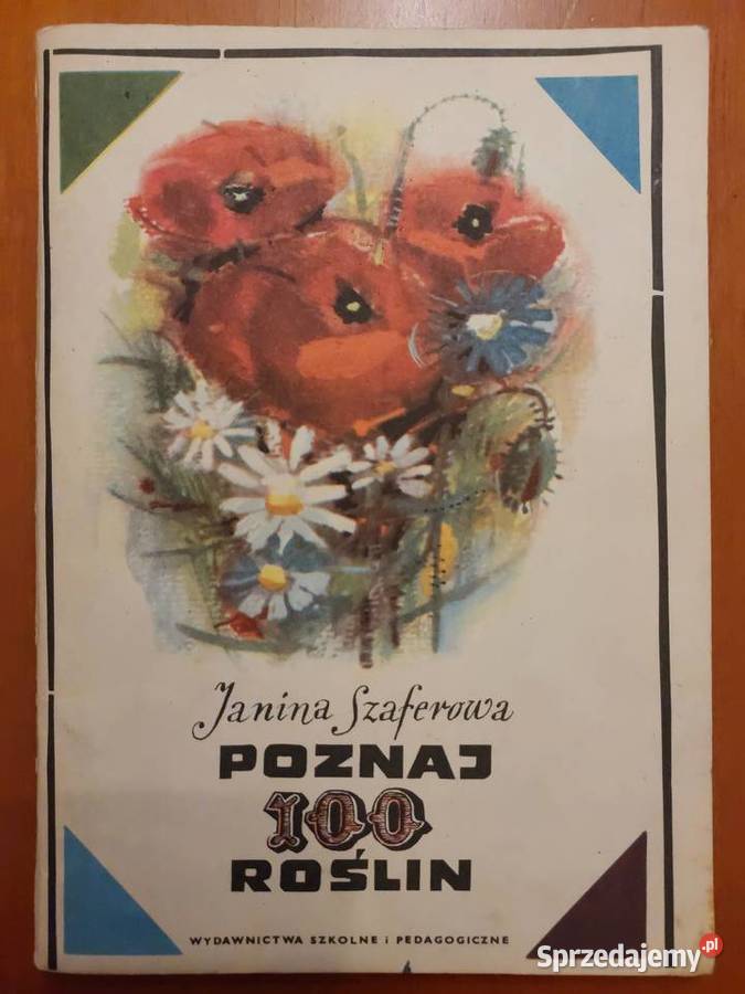 Janina Szaferowa Poznaj 100 roślin Książki naukowe i popularnonaukowe