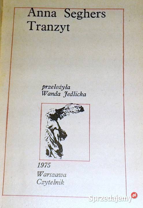 Tranzyt Anna Seghers Rok wydania 1975 Chełm