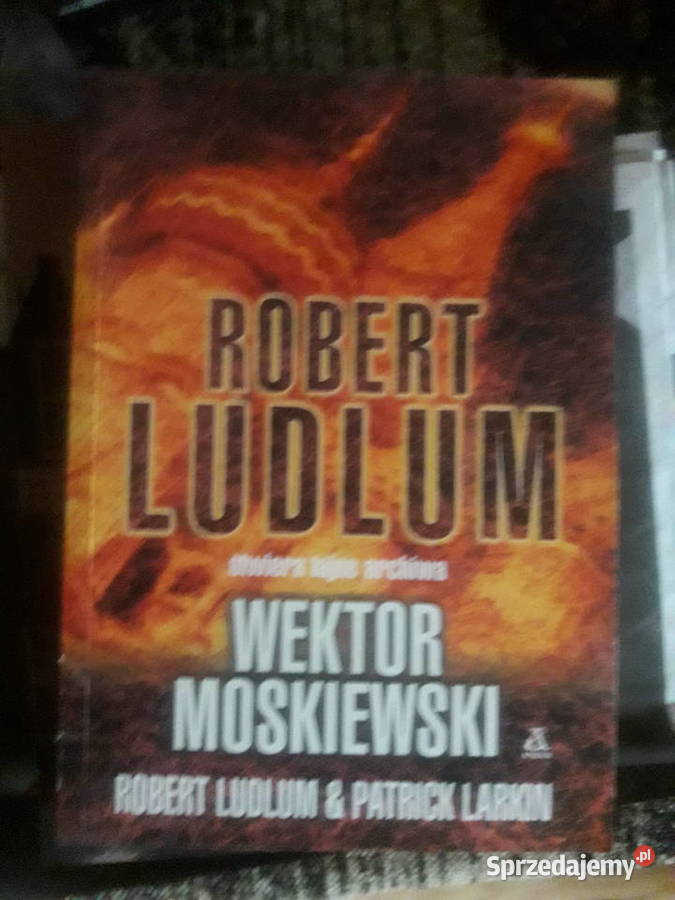 Wektor moskiewski Robert LudlumPatrick Larkin Warszawa