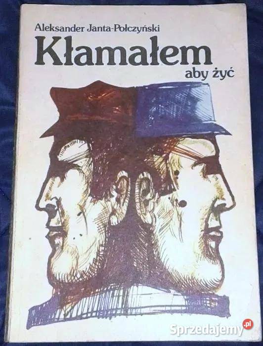 Kłamałem aby żyć Aleksander JantaPołczyński Pozostałe lubelskie Chełm