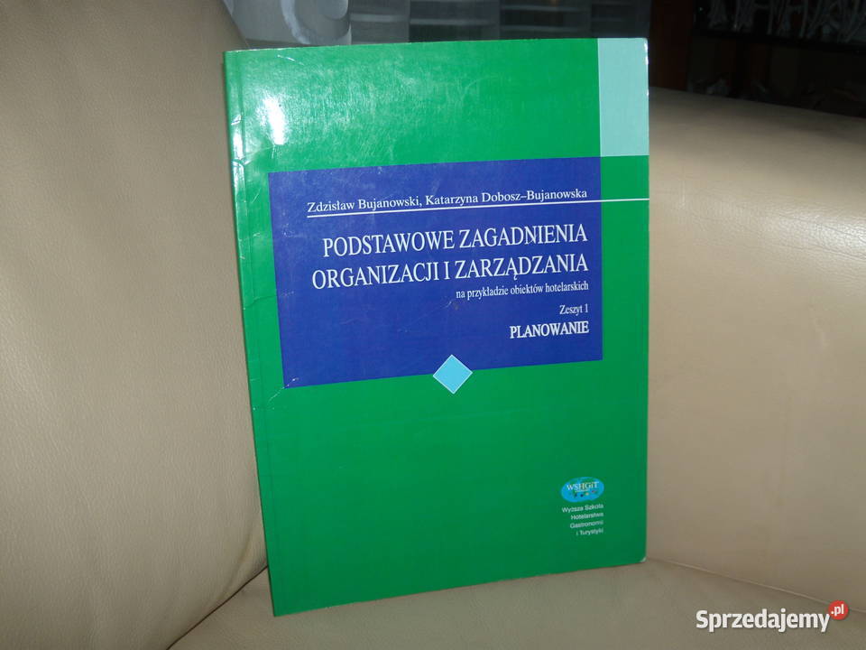 Podstawowe Zagadnienia Organizacji I Zarządzania Warszawa - Sprzedajemy.pl