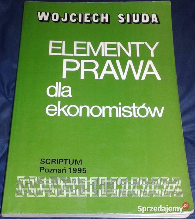 Elementy prawa ekonomistów Wojciech Siuda Chełm