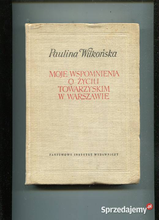 Moje wspomnienia o życiu towarzyskim w Warszawie sprzedam