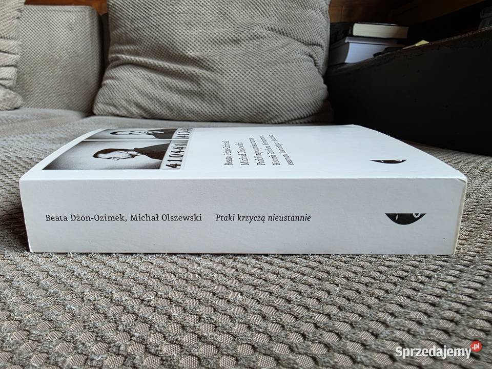 Ptaki krzyczą nieustannie Beata DżonOzimek Kraków