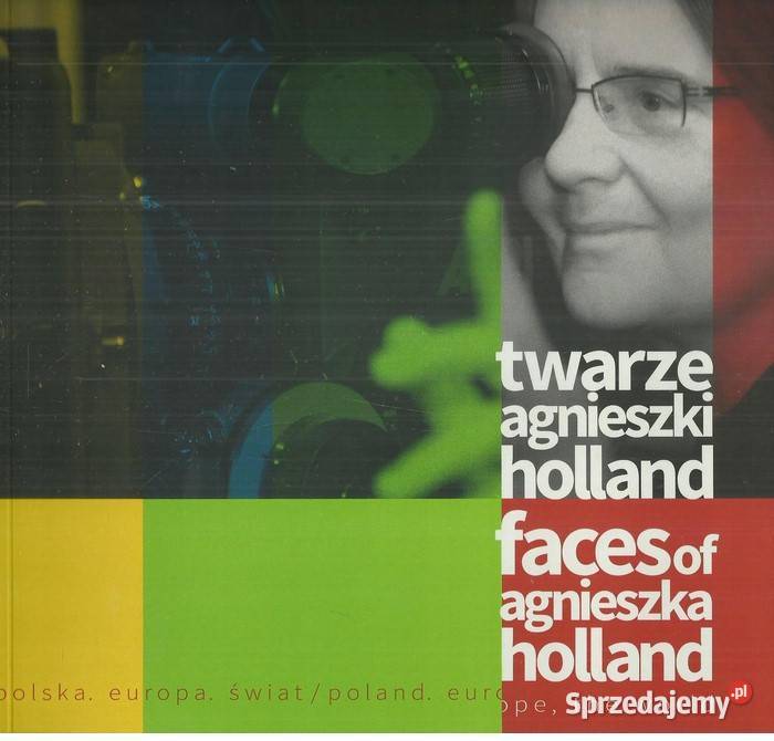 Polska Europa Świat Twarze Agnieszki Holland Łódź sprzedam
