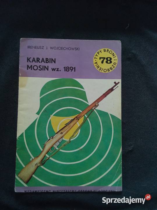 Karabin mosin wz 1891 typy broni i uzbrojenia 78 Warszawa