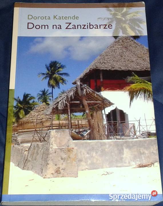 Dom na Zanzibarze Dorota Katende lubelskie Chełm