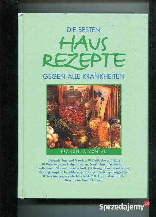 Die besten Hausrezepte gegen alle krankheiten zachodniopomorskie Szczecin