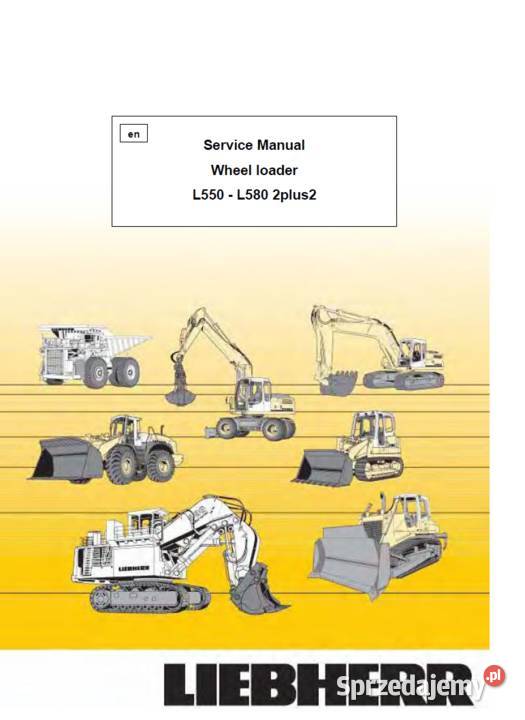 Liebherr L 550 L 580 2plus 2 instrukcja napraw Gdańsk