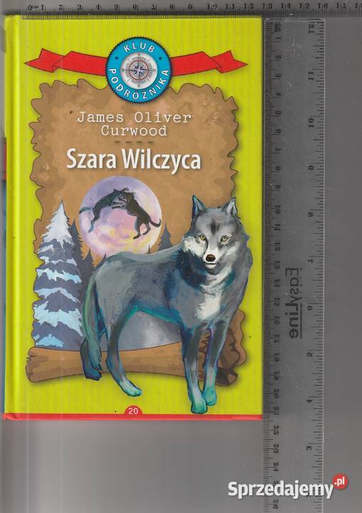Szara Wilczyca Klub Podróżnika Tom 20 James Pruszków