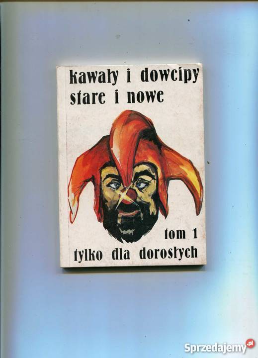 Kawały i dowcipy stare i nowe T1 dorosłych