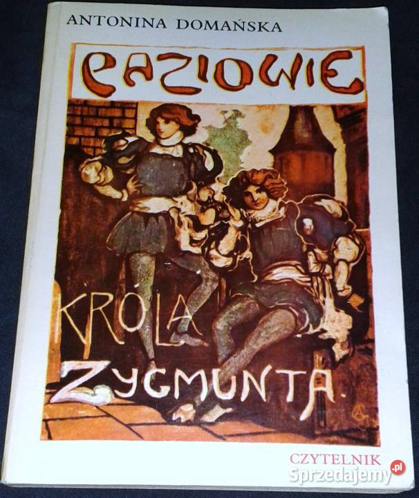 Paziowie króla Zygmunta Antonina Domańska Pozostałe Chełm
