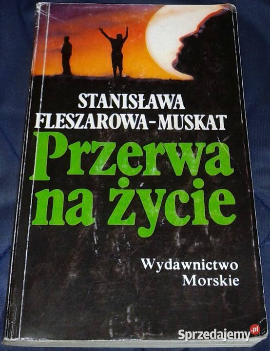 Przerwa na życie Stanisława FleszarowaMuskat Chełm