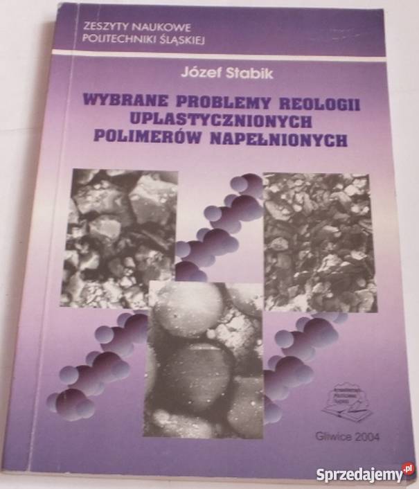 WYBRANE PROBLEMY REOLOGII UPLASTYCZNIONYCH