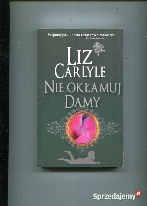 Nie okłamuj damy Liz Carlyle Szczecin