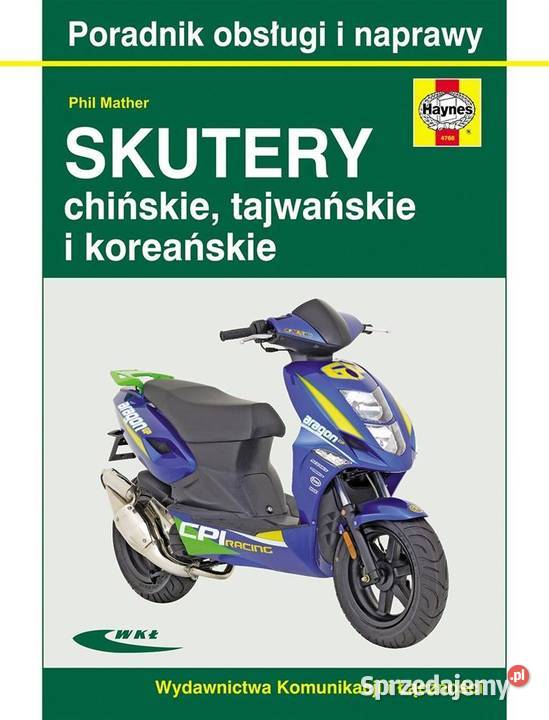 Skutery chińskie tajwańskie i koreańskie motoryzacja, transport Poradniki, albumy i reportaże Łódź