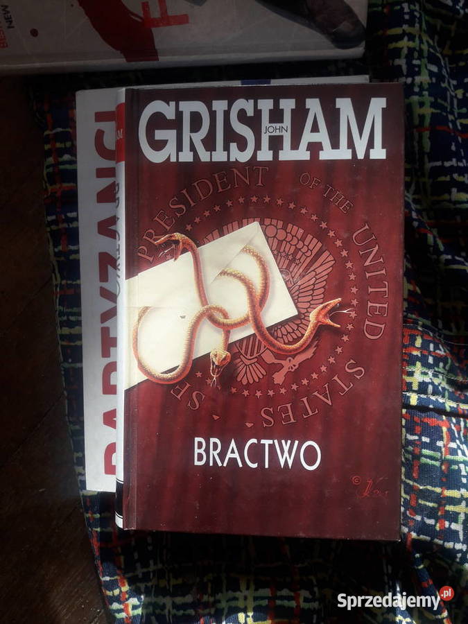 John Grisham Bractwo thrillery, sensacyjne Warszawa