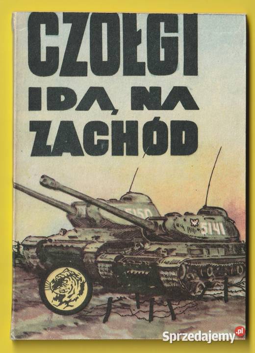 ŻÓŁTY TYGRYS CZOŁGI IDĄ NA ZACHÓD 1972