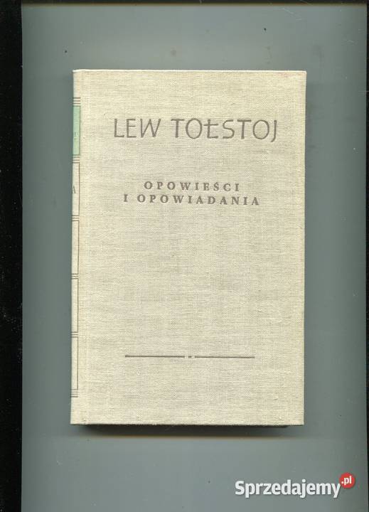 Dzieła T12 Opowieści i opowiadania Lew Tołstoj Rok wydania 1957