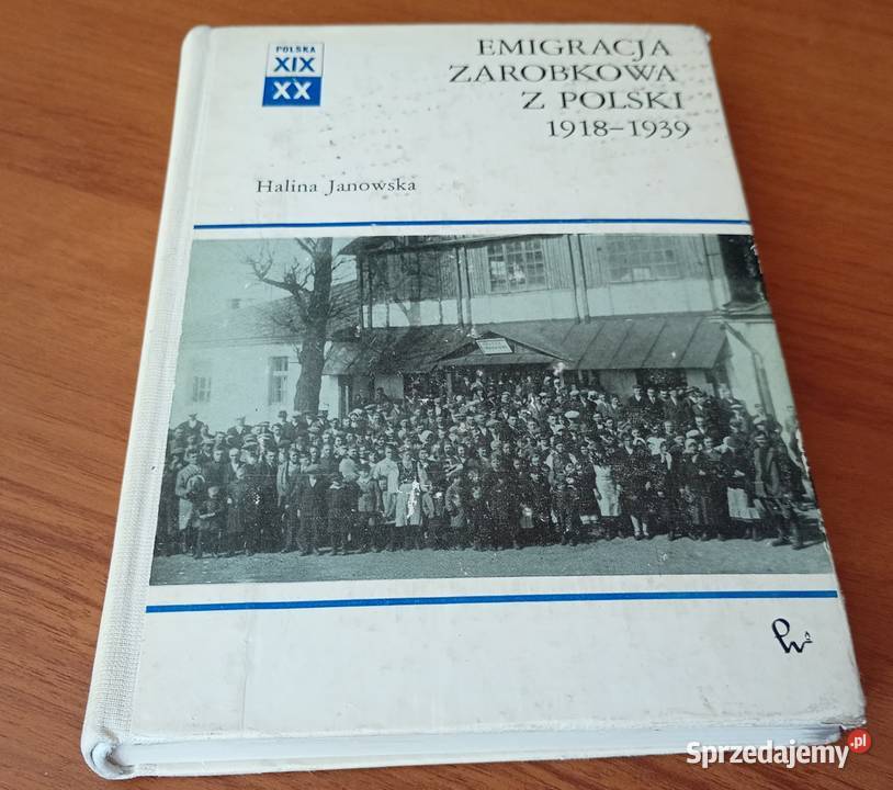 Emigracja zarobkowa z Polski 19181939 Halina kompendium, repetytorium, opracowanie Podręczniki pomorskie Gdańsk