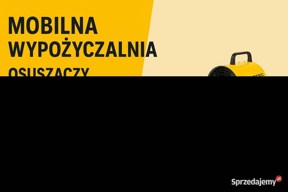Wypożyczalnia osuszaczy nagrzewnic wentylatorow Lidzbark