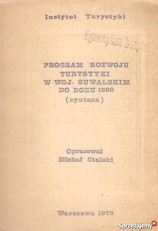 PROGRAM ROZWOJU TURYSTYKI W WOJ SUWALSKIM DO warmińsko-mazurskie Olsztyn